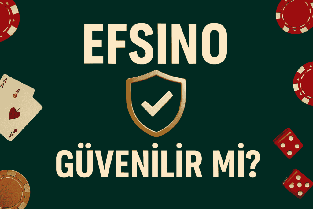 efsino güvenilir mi?